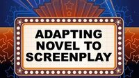 Adapting Novel to Screenplay
